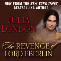 The Revenge of Lord Eberlin by Julia London publishes February 28, 2012