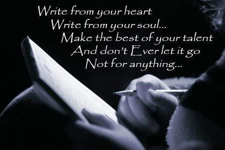 Write from your heart ..