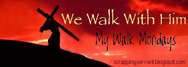 We Walk with Him!