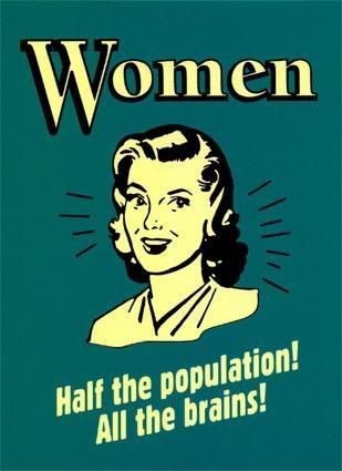 Funny Signs  Women on Women Jpg Women Half The Population All The Brains