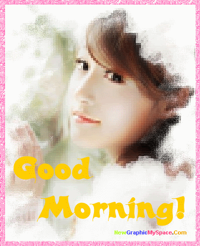 Good Morning Graphics Comments for MySpace/Friendster