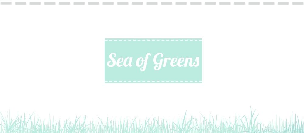 Sea of Greens